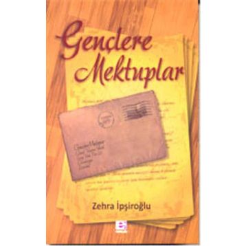 GENÇLERE MEKTUPLAR - ZEHRA İPŞİROĞLU