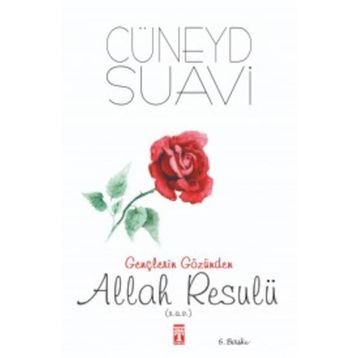 Gençlerin Gözünden Allah Resulü s.a.v. - Cüneyd Suavi