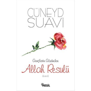 Gençlerin Gözünden Allah Resulü s.a.v. - Cüneyd Suavi