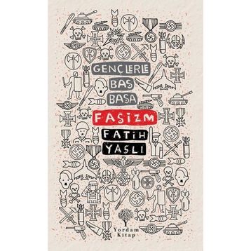 Gençlerle Baş Başa - Faşizm - Yordam