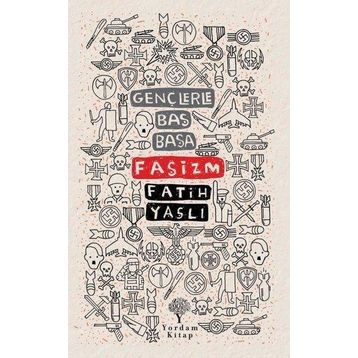 Gençlerle Baş Başa - Faşizm - Yordam