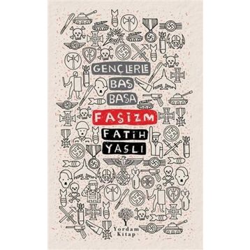 Gençlerle Baş Başa - Faşizm - Yordam