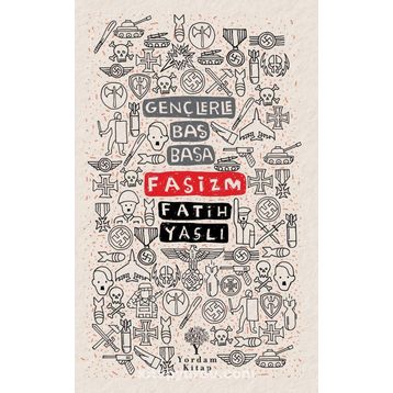 Gençlerle Baş Başa - Faşizm - Yordam