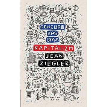 Gençlerle Baş Başa: Kapitalizm - Jean Ziegler