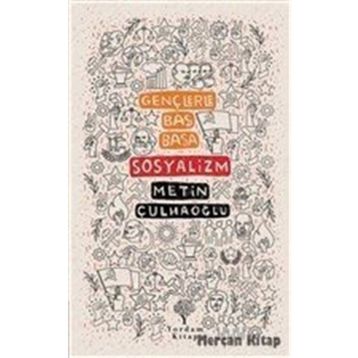 Gençlerle Baş Başa Sosyalizm - Metin Çulhaoğlu