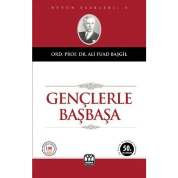 Gençlerle Başbaşa - Ali Fuat Başgil