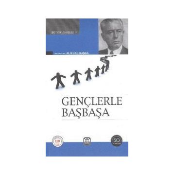 Gençlerle Başbaşa - Ali Fuat Başgil