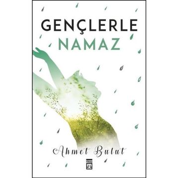 Gençlerle Namaz - Ahmet Bulut