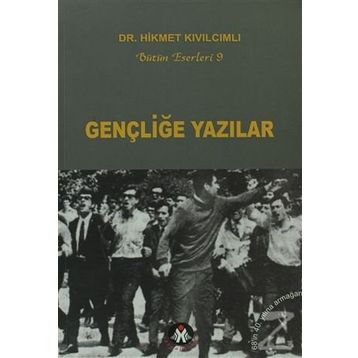 GENÇLİĞE YAZILAR - HIKMET KIVILCIMLI