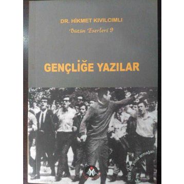 GENÇLİĞE YAZILAR - HIKMET KIVILCIMLI