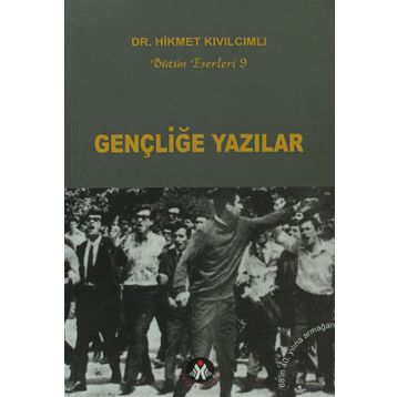 GENÇLİĞE YAZILAR - HIKMET KIVILCIMLI