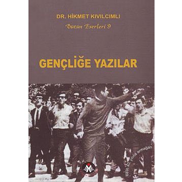 GENÇLİĞE YAZILAR - HIKMET KIVILCIMLI