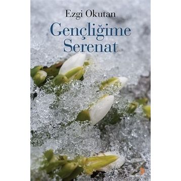 Gençliğime Serenat - Ezgi Okutan