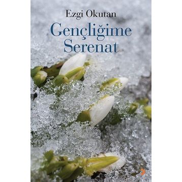 Gençliğime Serenat - Ezgi Okutan