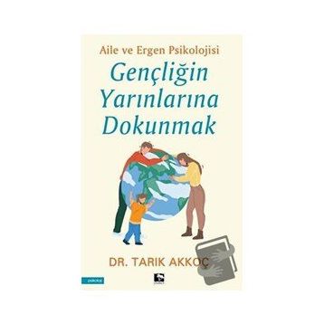 Gençliğin Yarınlarına Dokunmak - Tarık Akkoç