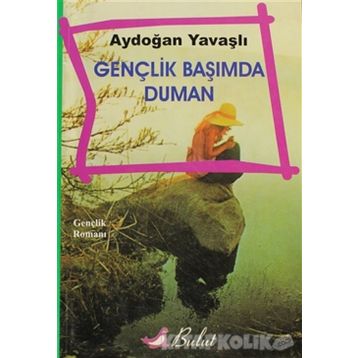 Gençlik Başımda Duman - Aydoğan Yavaşlı