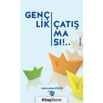 Gençlik Çatışması - Abdurrahim Küçük