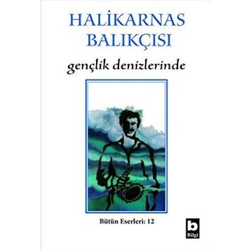Gençlik Denizlerinde - Halikarnas Balıkçısı
