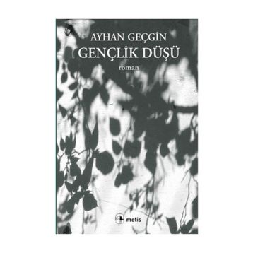 GENÇLİK DÜŞÜ - AYHAN GEÇGİN