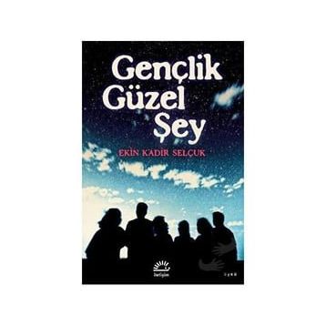 Gençlik Güzel Şey - Ekin Kadir Selçuk