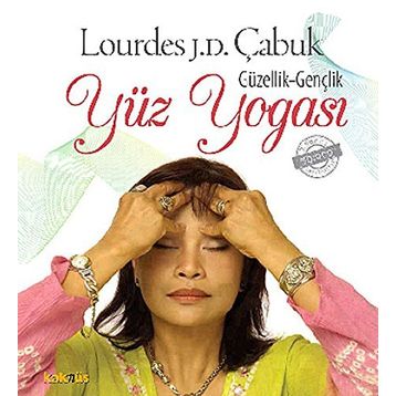 GENÇLİK GÜZELLİK YÜZ YOGASI - LOURDES JULIAN DOPLITO ÇABUK