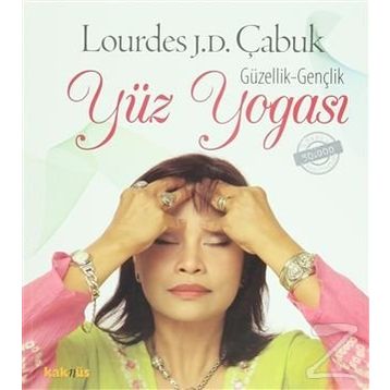 GENÇLİK GÜZELLİK YÜZ YOGASI - LOURDES JULIAN DOPLITO ÇABUK