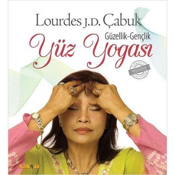 GENÇLİK GÜZELLİK YÜZ YOGASI - LOURDES JULIAN DOPLITO ÇABUK