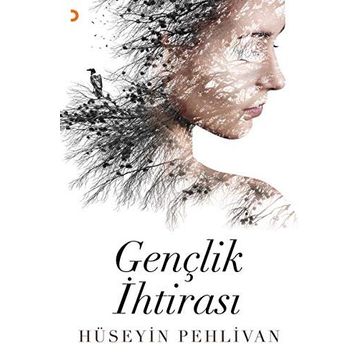 Gençlik İhtirası - Hüseyin Pehlivan