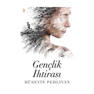 Gençlik İhtirası - Hüseyin Pehlivan