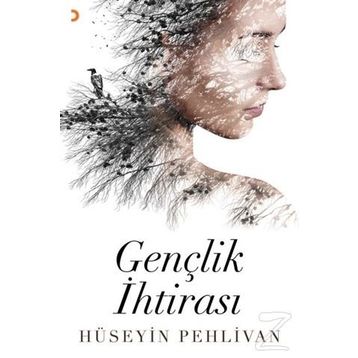 Gençlik İhtirası - Hüseyin Pehlivan