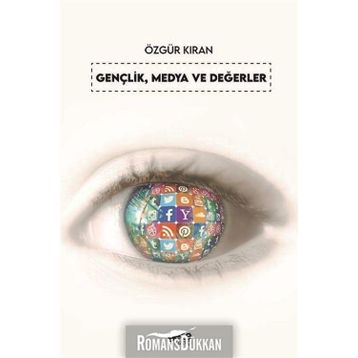 Gençlik, Medya ve Değerler - Özgür Kıran