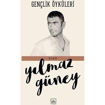 Gençlik Öyküleri - Yılmaz Güney