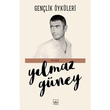 Gençlik Öyküleri - Yılmaz Güney