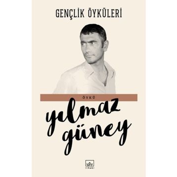 Gençlik Öyküleri - Yılmaz Güney