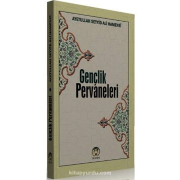 Gençlik Pervaneleri - Ayetullah Seyyid Ali Hamenei