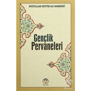 Gençlik Pervaneleri - Ayetullah Seyyid Ali Hamenei