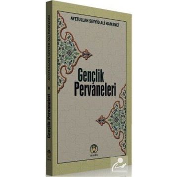 Gençlik Pervaneleri - Ayetullah Seyyid Ali Hamenei