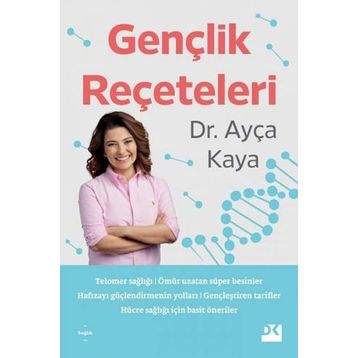 Gençlik Reçeteleri - Ayça Kaya