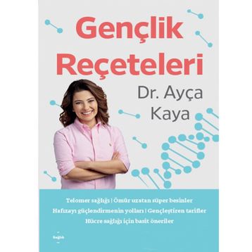 Gençlik Reçeteleri - Ayça Kaya