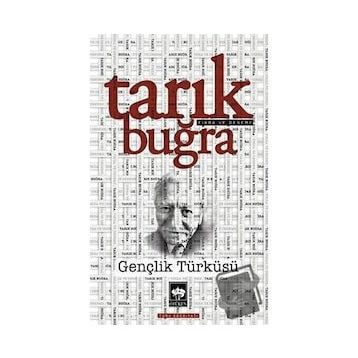 Gençlik Türküsü - Tarık Buğra