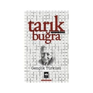 Gençlik Türküsü - Tarık Buğra
