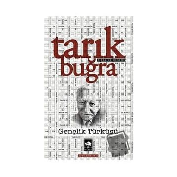 Gençlik Türküsü - Tarık Buğra