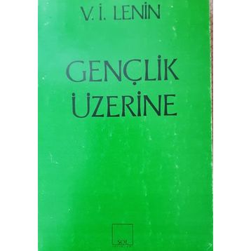 Gençlik Üzerine - Vladimir İlyiç Lenin