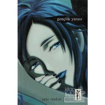GENÇLİK YARASI - ŞULE TANKUT JOBERT