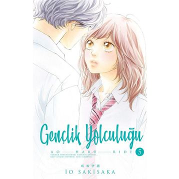 Gençlik Yolculuğu 5. Cilt - İo Sakisaka