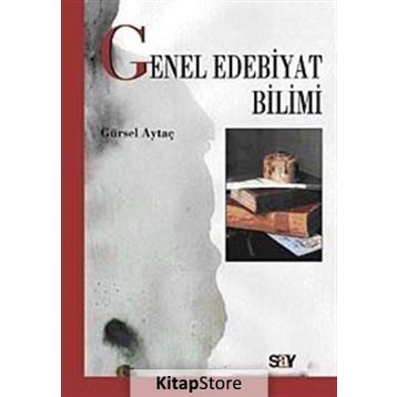 GENEL EDEBIYAT BILIMI - GÜRSEL AYTAÇ