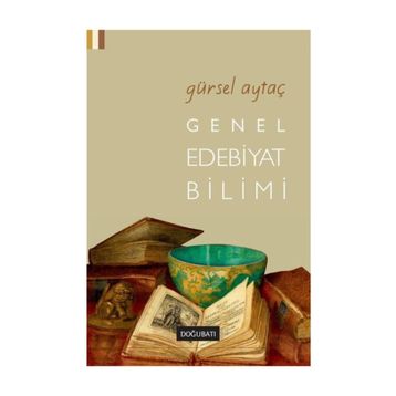 GENEL EDEBIYAT BILIMI - GÜRSEL AYTAÇ