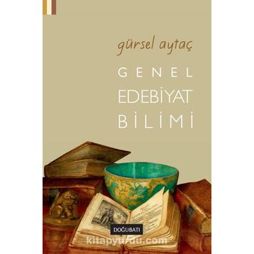 GENEL EDEBIYAT BILIMI - GÜRSEL AYTAÇ