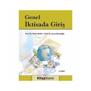 GENEL İKTİSADA GİRİŞ - ERSAN BOCUTOĞLU; METIN BERBER; KENAN ÇELİK