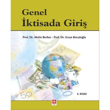 GENEL İKTİSADA GİRİŞ - ERSAN BOCUTOĞLU; METIN BERBER; KENAN ÇELİK